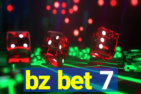 bz bet 7